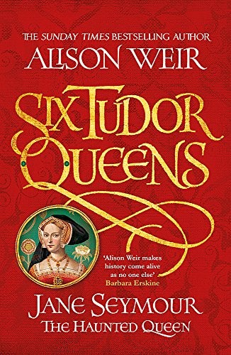 Cover of Six Tudor Queens : Jane Seymour, The Haunted Queen